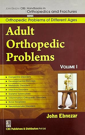 Adult Orthopedic Problems Vol 1 (Handbooks In Orthopedics And Fractures Series Vol 73 Orthopedic Problems And Different Ages (2012)